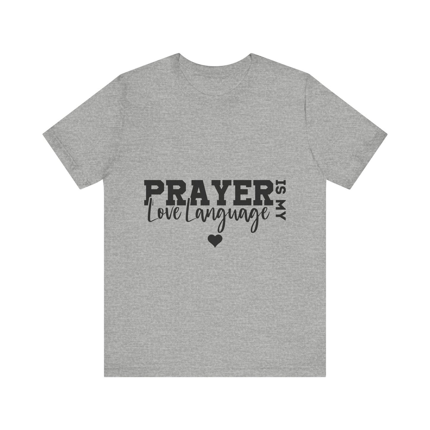 Prayer Is My Love Language Shirt, Christian Shirt, Faith Based Apparel, Unisex Jersey Tee, Religious Gift for Her, Women's Tee