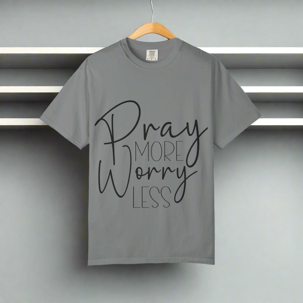 Pray More Worry Less T-Shirt, Spiritual Tee, Unisex Relaxed Fit, Inspirational Apparel, Perfect for Gifts and Faith Celebrations