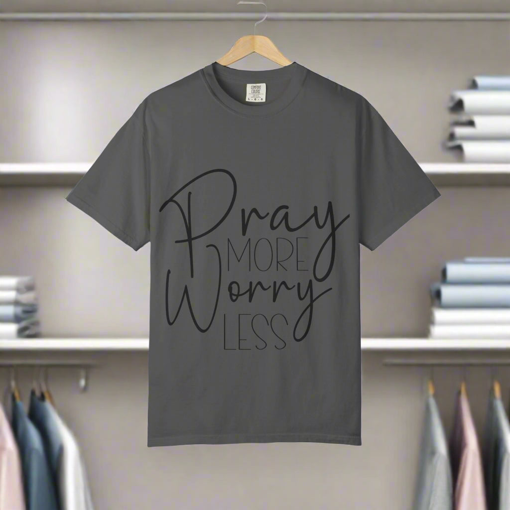 Pray More Worry Less T-Shirt, Spiritual Tee, Unisex Relaxed Fit, Inspirational Apparel, Perfect for Gifts and Faith Celebrations