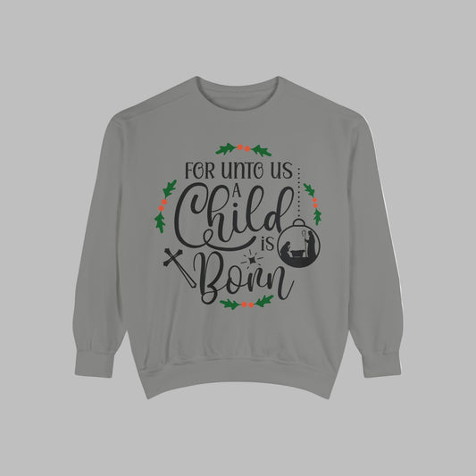 Christmas Child Sweatshirt, Cozy Holiday Apparel, Faith-Based Gift, Unisex Crewneck, Religious Christmas Sweatshirt