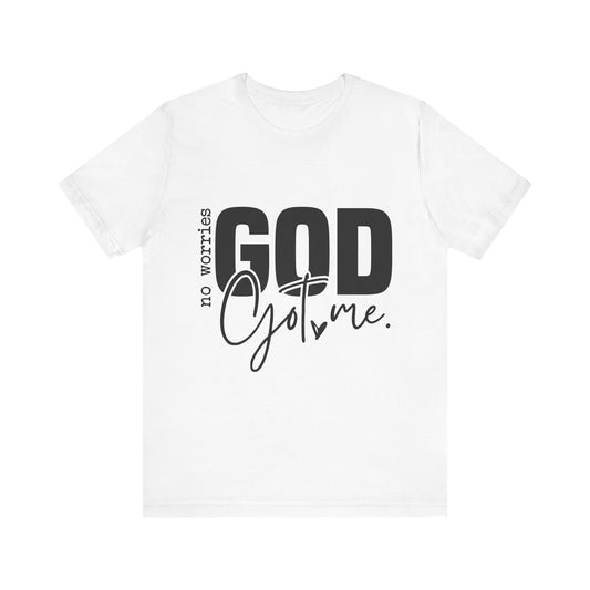 God Got Me Shirt, Christian Shirt, Faith Based Apparel, Unisex Jersey Tee, Religious Gift, Gift For Him, Gift For Her