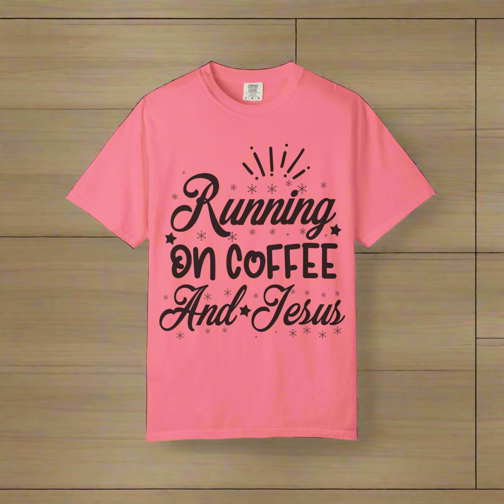 Coffee & Jesus T-Shirt, Unisex Garment-Dyed Tee, Faith-Based Apparel, Casual Wear, Gift for Coffee Lovers