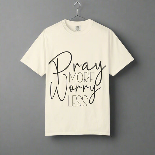 Pray More Worry Less T-Shirt, Spiritual Tee, Unisex Relaxed Fit, Inspirational Apparel, Perfect for Gifts and Faith Celebrations