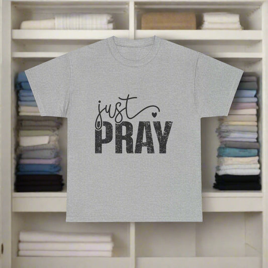 Just Pray Unisex Heavy Cotton Tee - Inspirational Faith Shirt, Christian T-shirt, Meaningful Gift, Prayer Tee, Casual Apparel