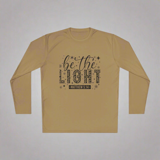 Inspirational Long Sleeve Tee - Be the Light, Motivational Shirt, Christian Apparel, Faith-based Gift, Casual Wear, Religious T-shirt