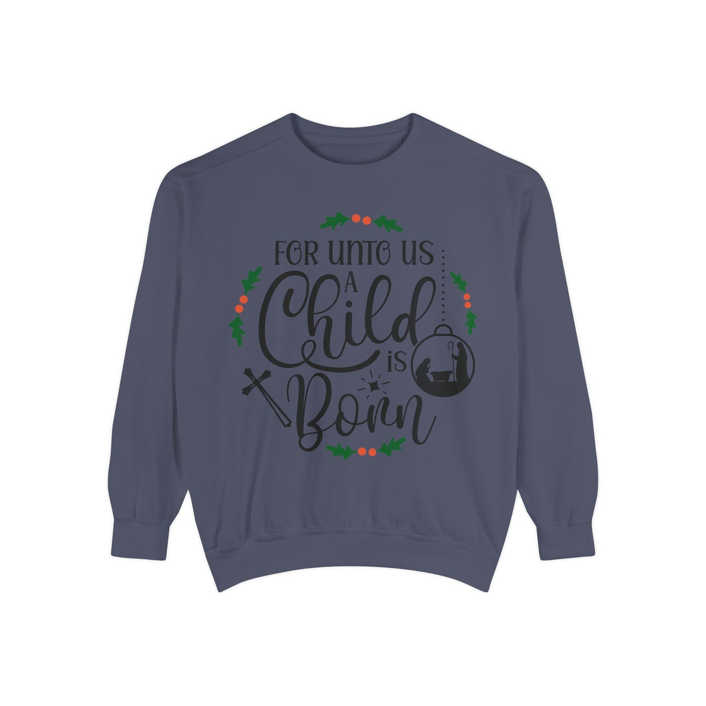Christmas Child Sweatshirt, Cozy Holiday Apparel, Faith-Based Gift, Unisex Crewneck, Religious Christmas Sweatshirt