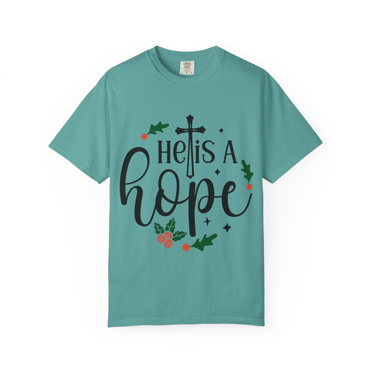 Christian Hope T-Shirt - Unisex Garment-Dyed Tee, Inspirational Faith Shirt, Uplifting Religious Apparel, Holiday Gift for Believers