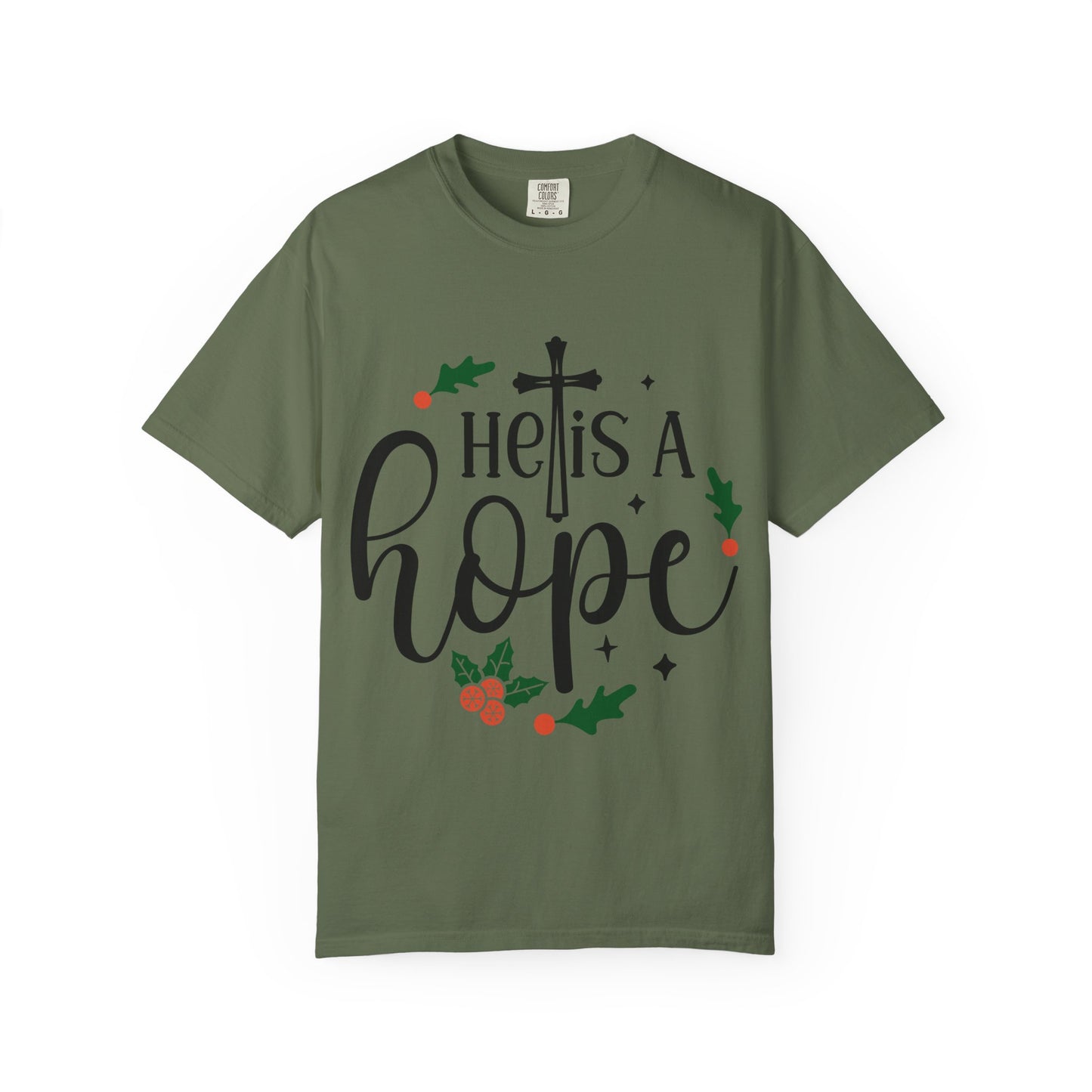 Christian Hope T-Shirt - Unisex Garment-Dyed Tee, Inspirational Faith Shirt, Uplifting Religious Apparel, Holiday Gift for Believers