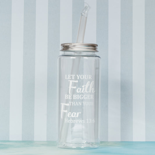 LET YOUR Faith BE BIGGER THAN YOUR Fear Hebrews 13:6