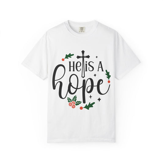 Christian Hope T-Shirt - Unisex Garment-Dyed Tee, Inspirational Faith Shirt, Uplifting Religious Apparel, Holiday Gift for Believers