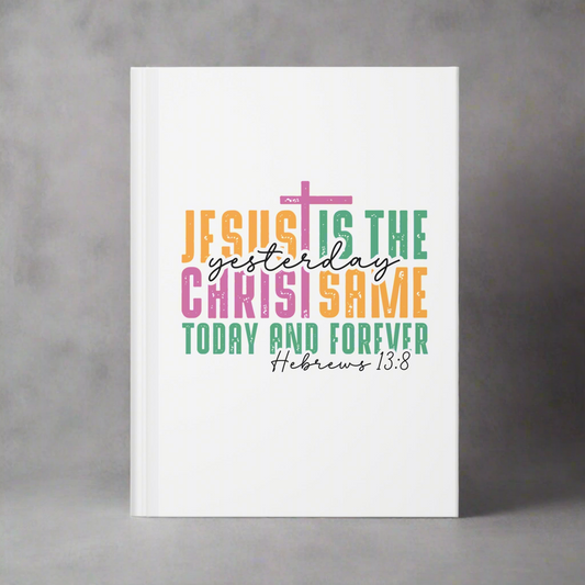 Inspirational Hardcover Journal, Faith-Based Notebook, Christian Gift, Daily Planner, Hebrews 13:8 Scripture Journal