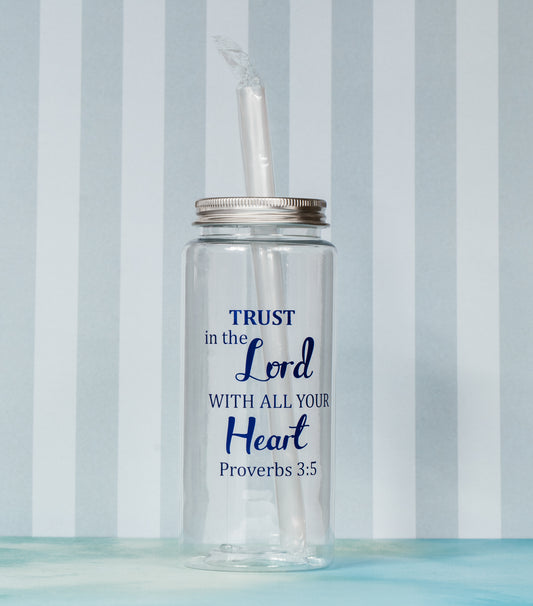 Trust in the Lord with all your heart Proverbs 3:5