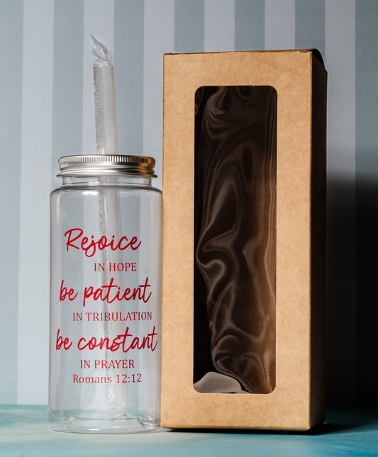 Rejoice in Hope be patient in Tribulation be constant in Prayer Romans 12:12