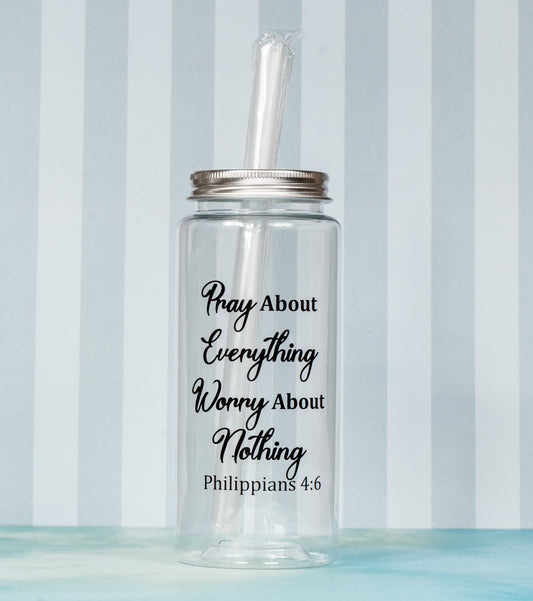 Pray About Everything Worry About Nothing Philippians 4:6