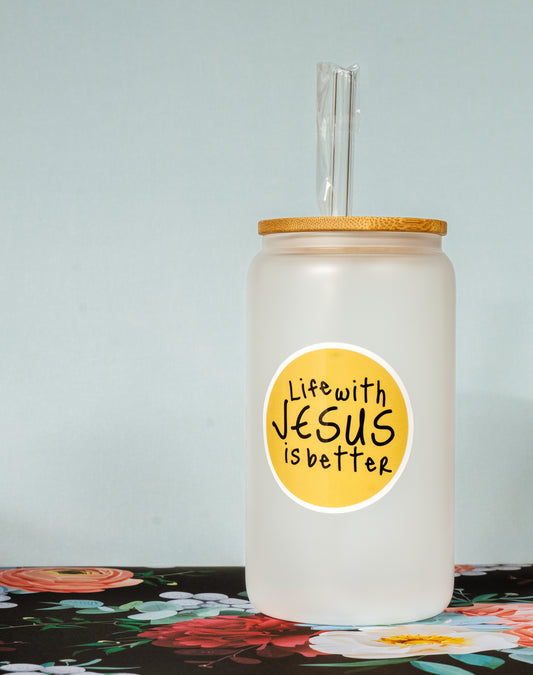 LIFE WITH JESUS IS BETTER